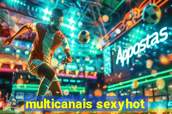 multicanais sexyhot